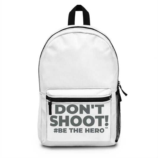 DON'T SHOOT! #BE THE HERO™ BACKPACK WORLDWIDE SHIPPING