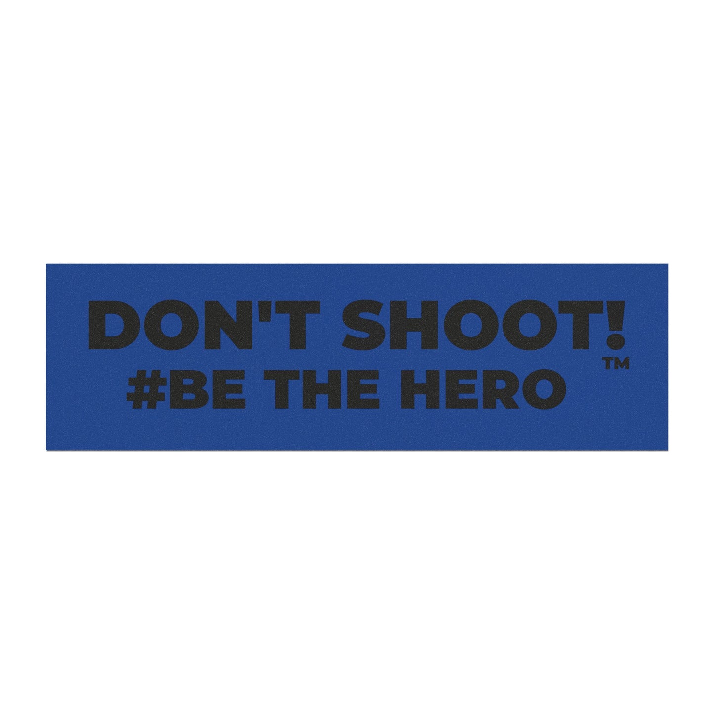 DON'T SHOOT! #BE THE HERO™ CAR MAGNETS WORLDWIDE SHIPPING