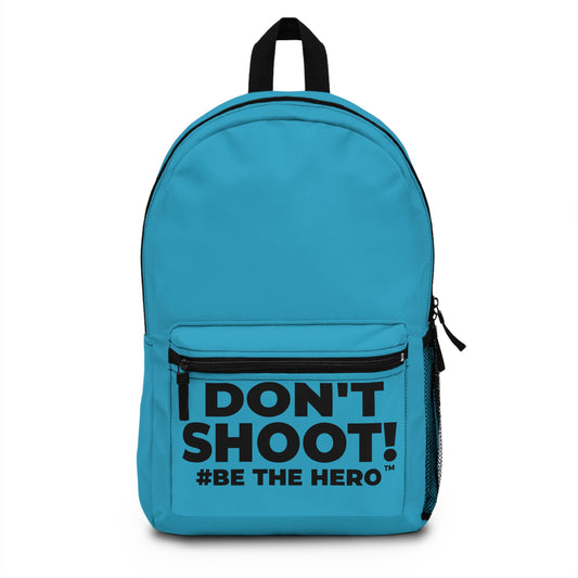 DON'T SHOOT! #BE THE HERO™ BACKPACK WORLDWIDE SHIPPING