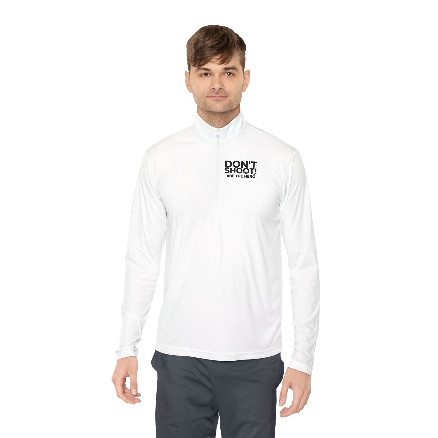DON'T SHOOT! #BE THE HERO™ QUARTER-ZIP WORLDWIDE