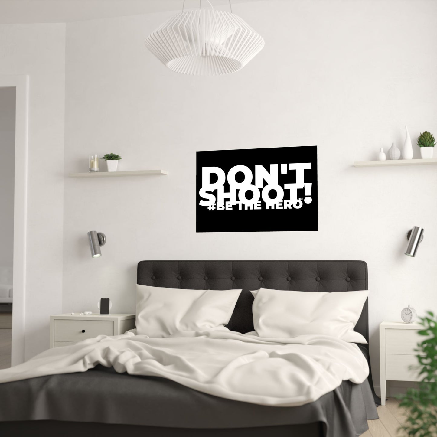 DON'T SHOOT! #BE THE HERO™ SATIN POSTER WORLDWIDE