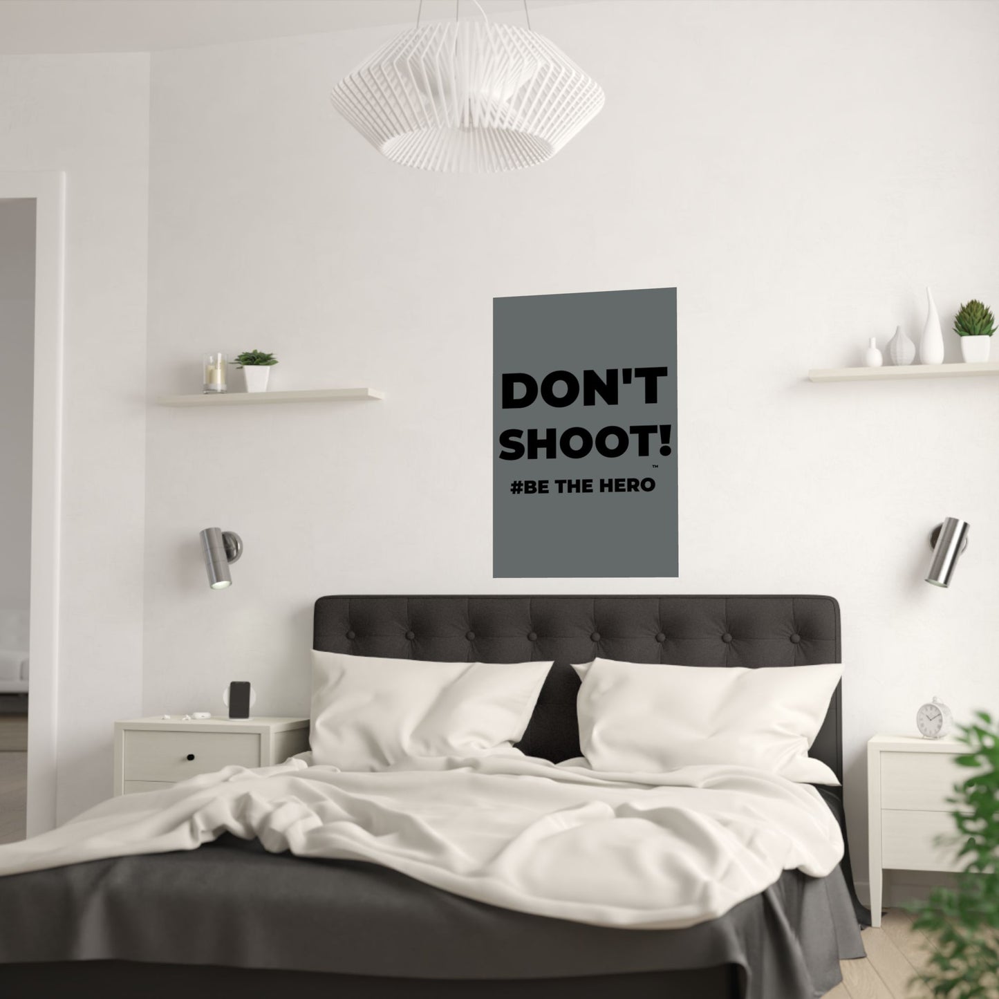 DON'T SHOOT! #BE THE HERO™ SATIN POSTER WORLDWIDE