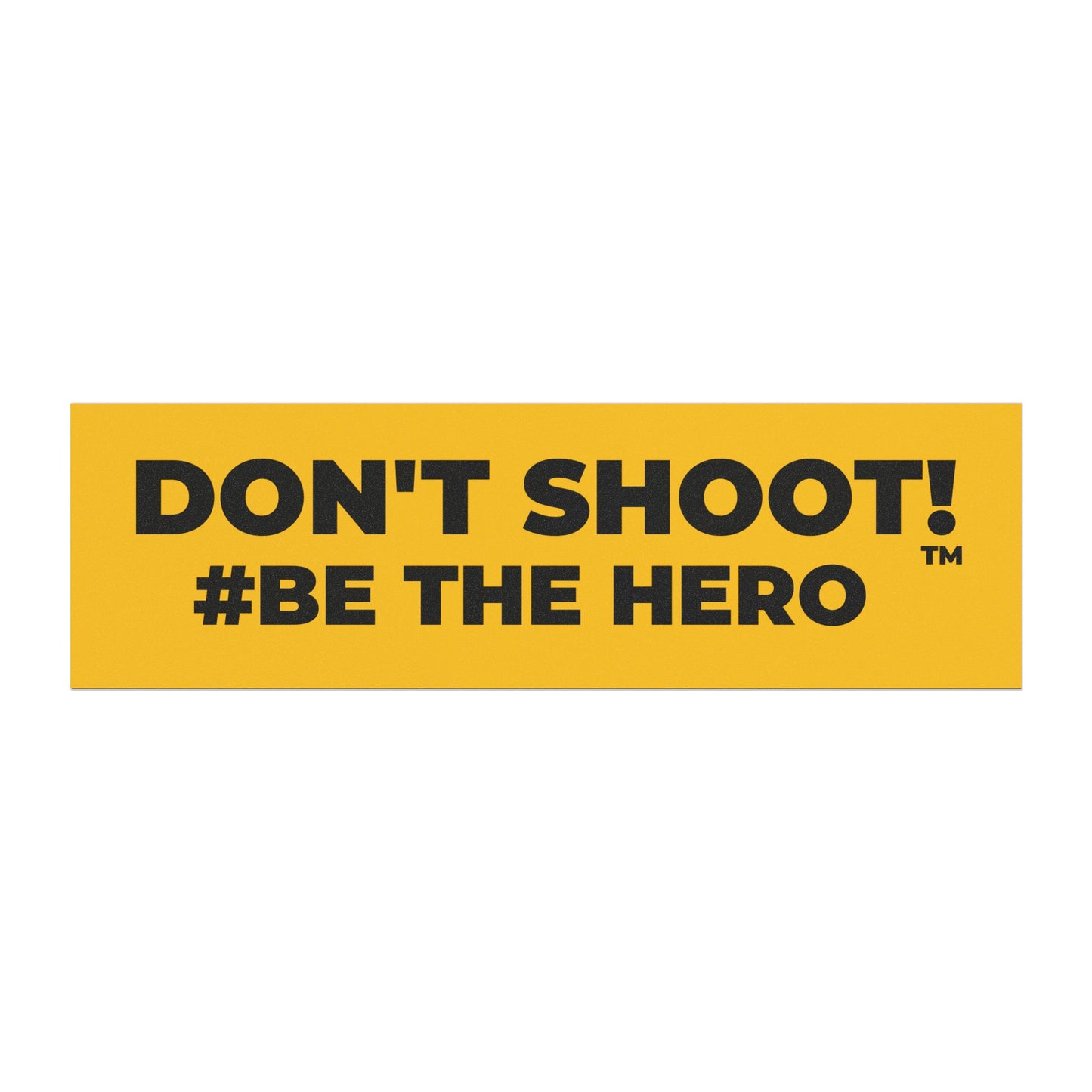 DON'T SHOOT! #BE THE HERO™ CAR MAGNETS WORLDWIDE SHIPPING