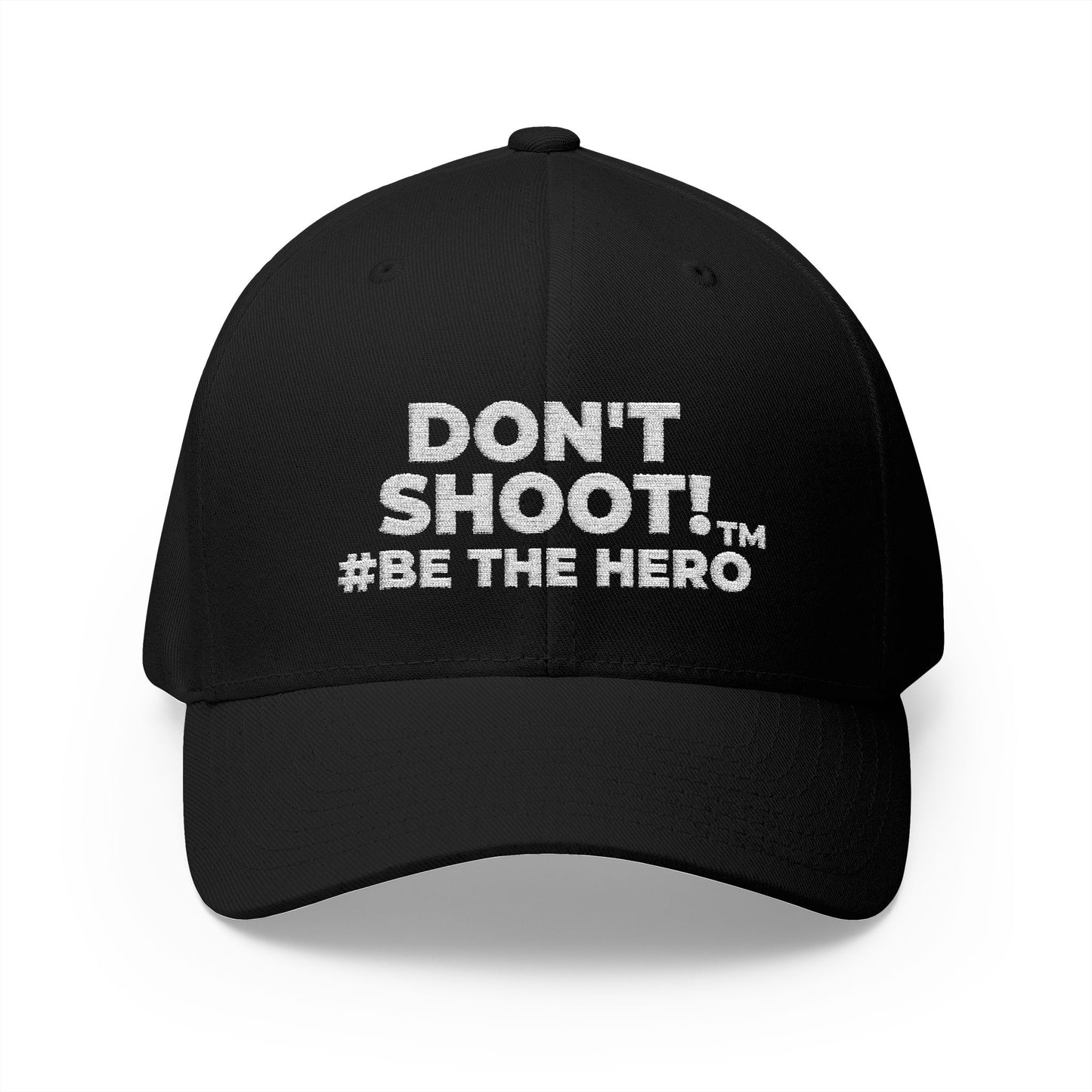 DON'T SHOOT! #BE THE HERO™ CLOSED BACK CAP WORLDWIDE SHIPPING
