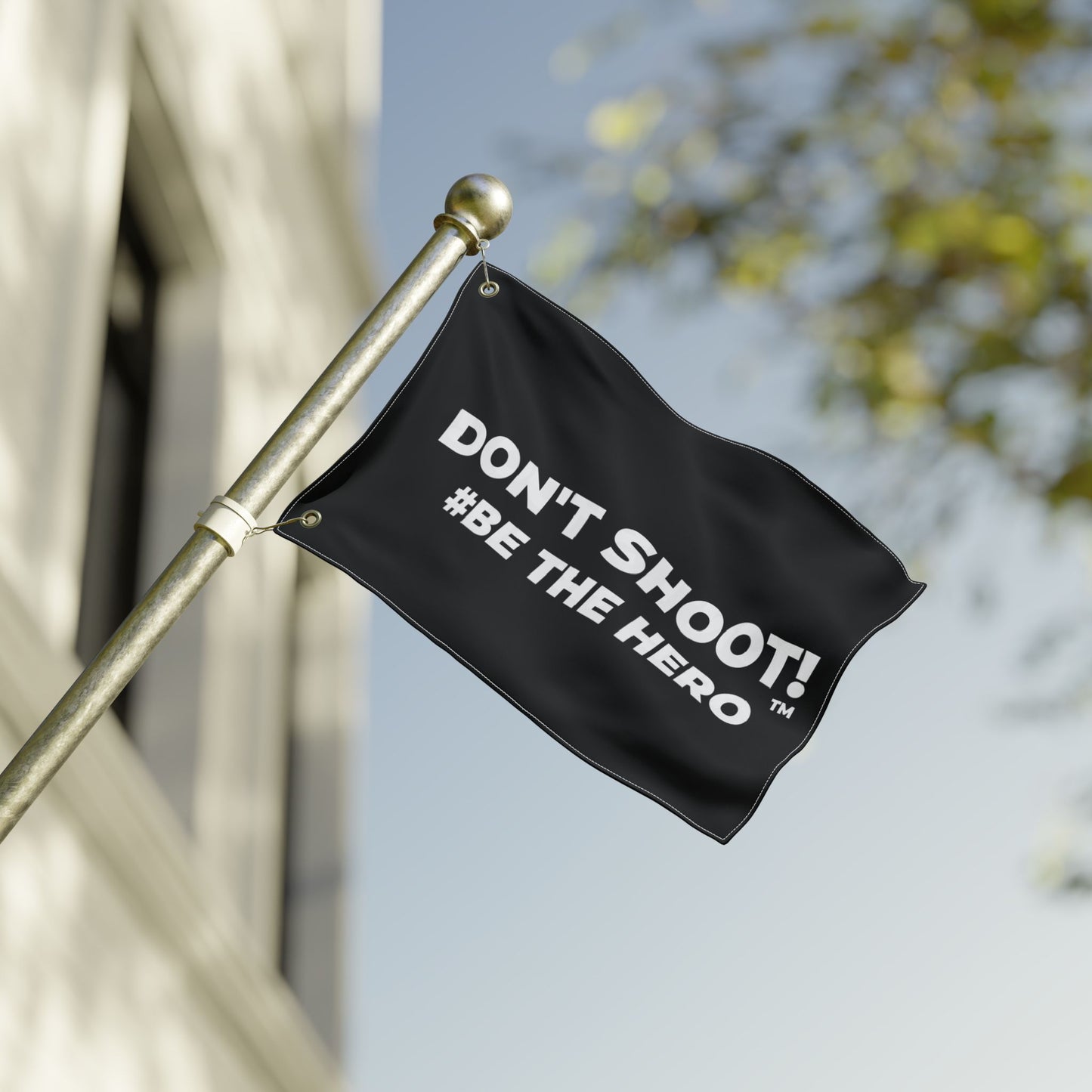 DON'T SHOOT! #BE THE HERO™ PROTEST FLAG WORLDWIDE