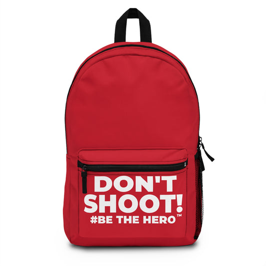 DON'T SHOOT! #BE THE HERO™ BACKPACK WORLDWIDE SHIPPING