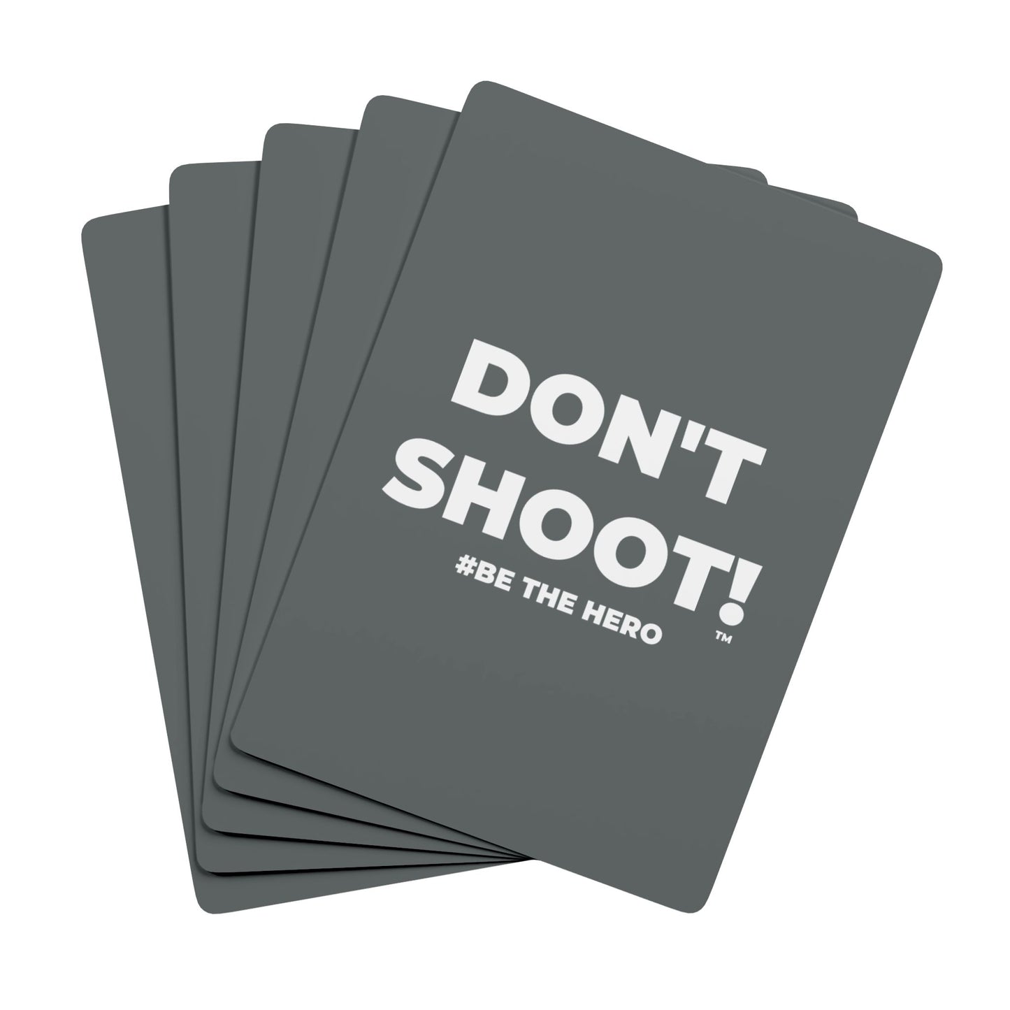 DON'T SHOOT! #BE THE HERO™ PLAYING CARDS WORLDWIDE