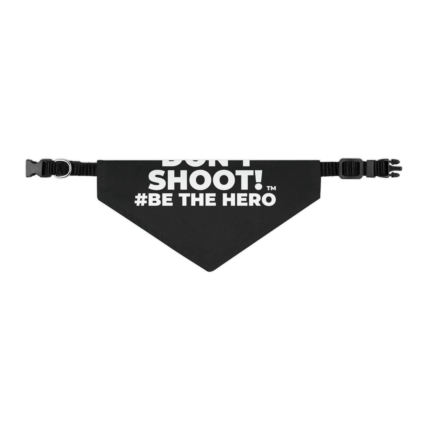 DON'T SHOOT! #BE THE HERO™ PET BANDANA WORLDWIDE SHIPPING