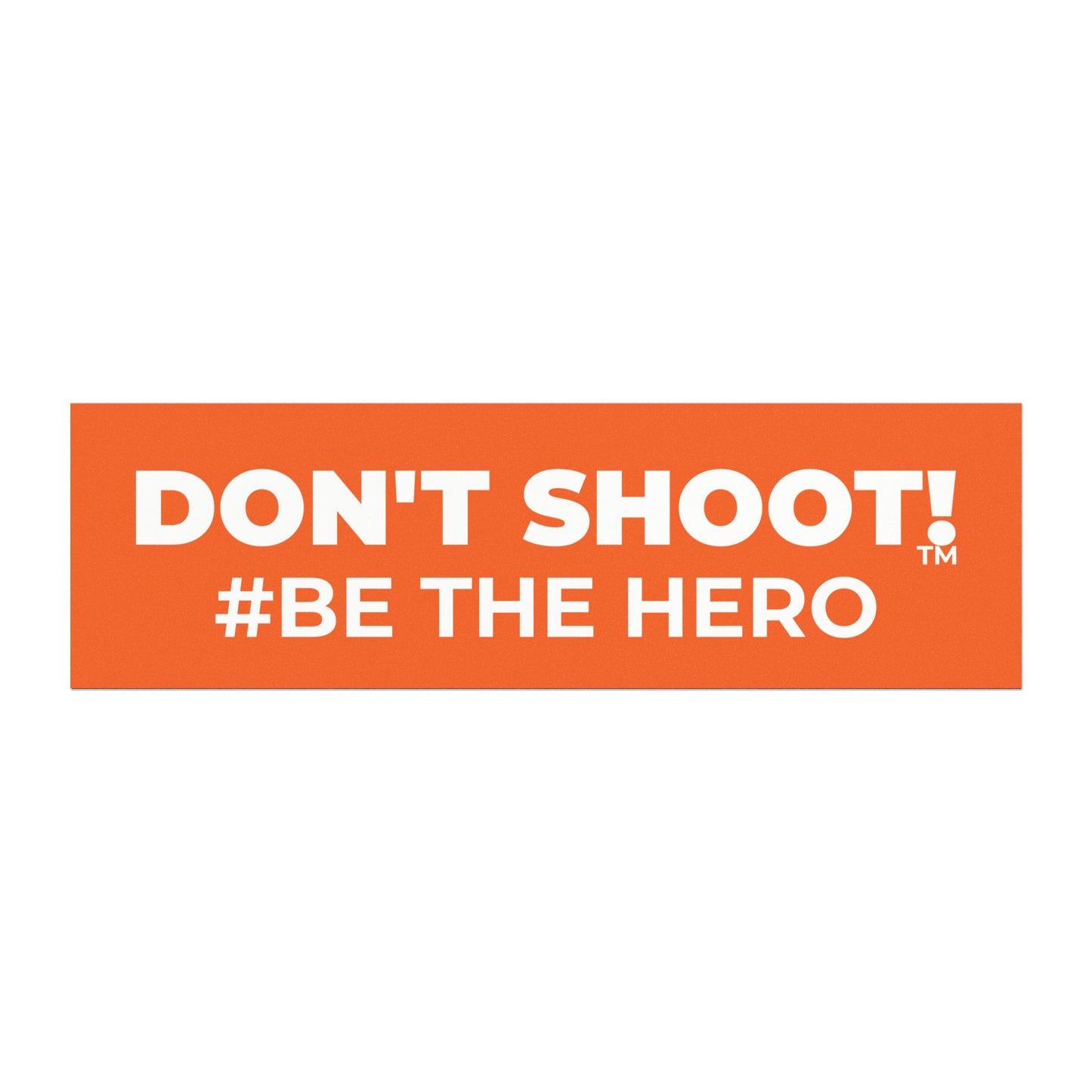 DON'T SHOOT! #BE THE HERO™ CAR MAGNETS WORLDWIDE SHIPPING