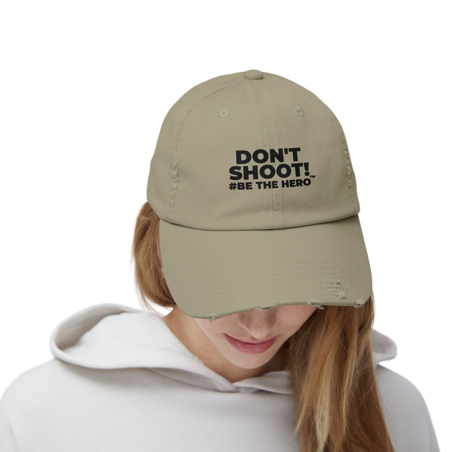 DON'T SHOOT! #BE THE HERO™ DISTRESSED UNISEX CAP WORLDWIDE