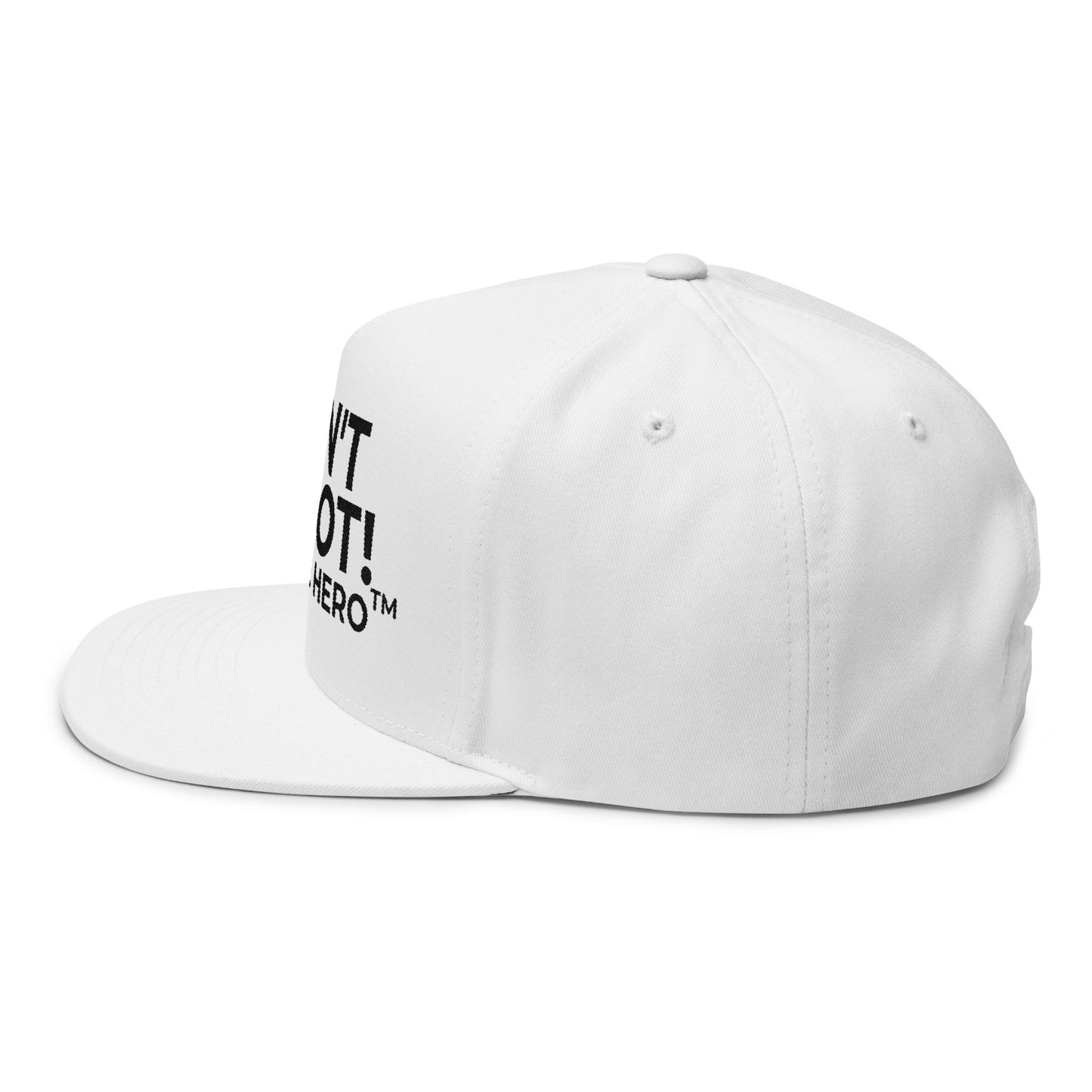 DON'T SHOOT! #BE THE HERO™ EMBROIDERED FLAT BILL CAP SHIP WORLDWIDE