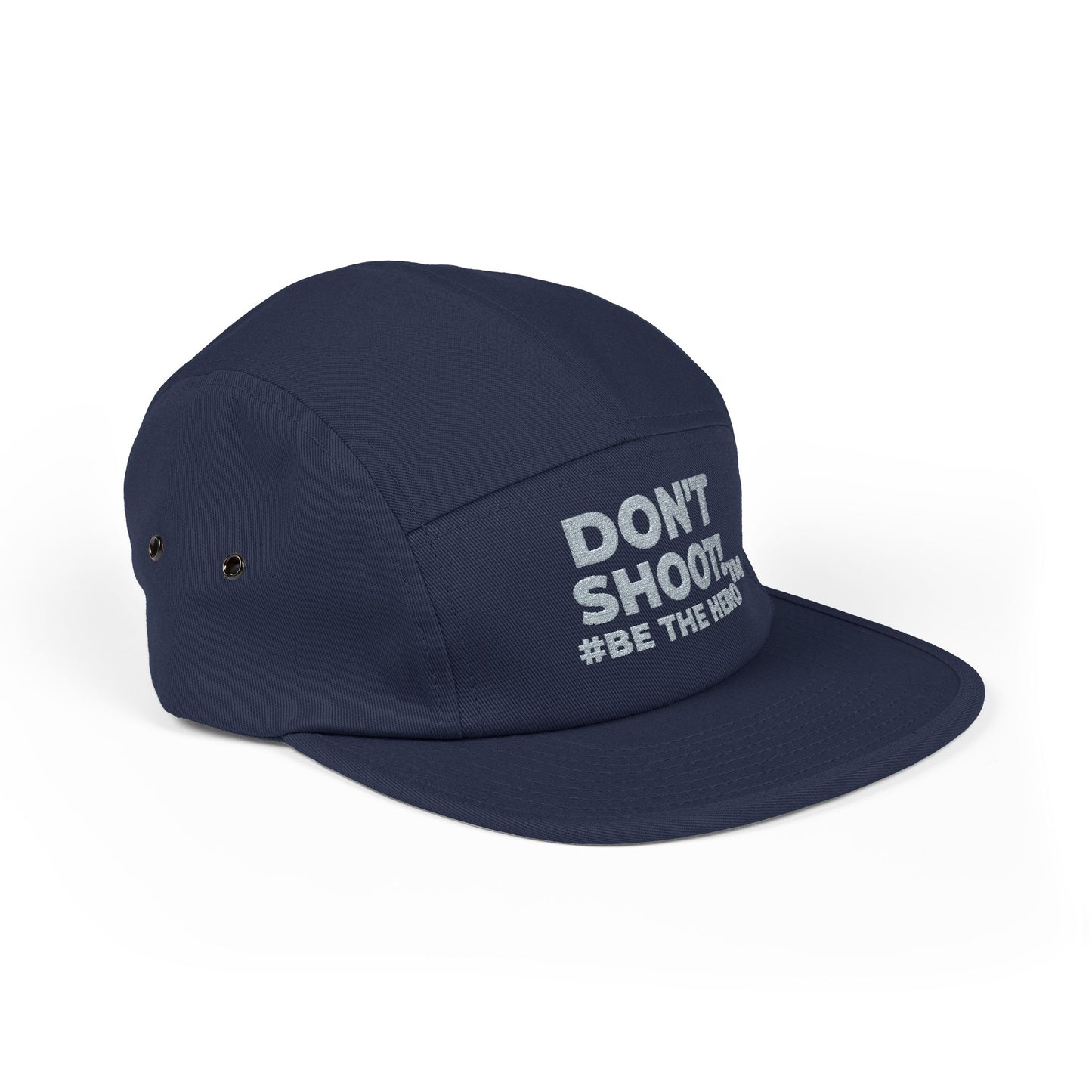 DON'T SHOOT! #BE THE HERO™ 5 PANEL CAP WORLDWIDE SHIPPING