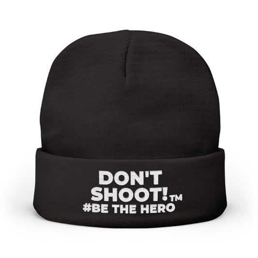 DON'T SHOOT! #BE THE HERO™ KNIT BEANIE WORLDWIDE SHIPPING