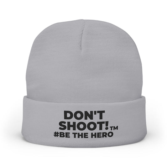 DON'T SHOOT! #BE THE HERO™ KNIT BEANIE WORLDWIDE SHIPPING