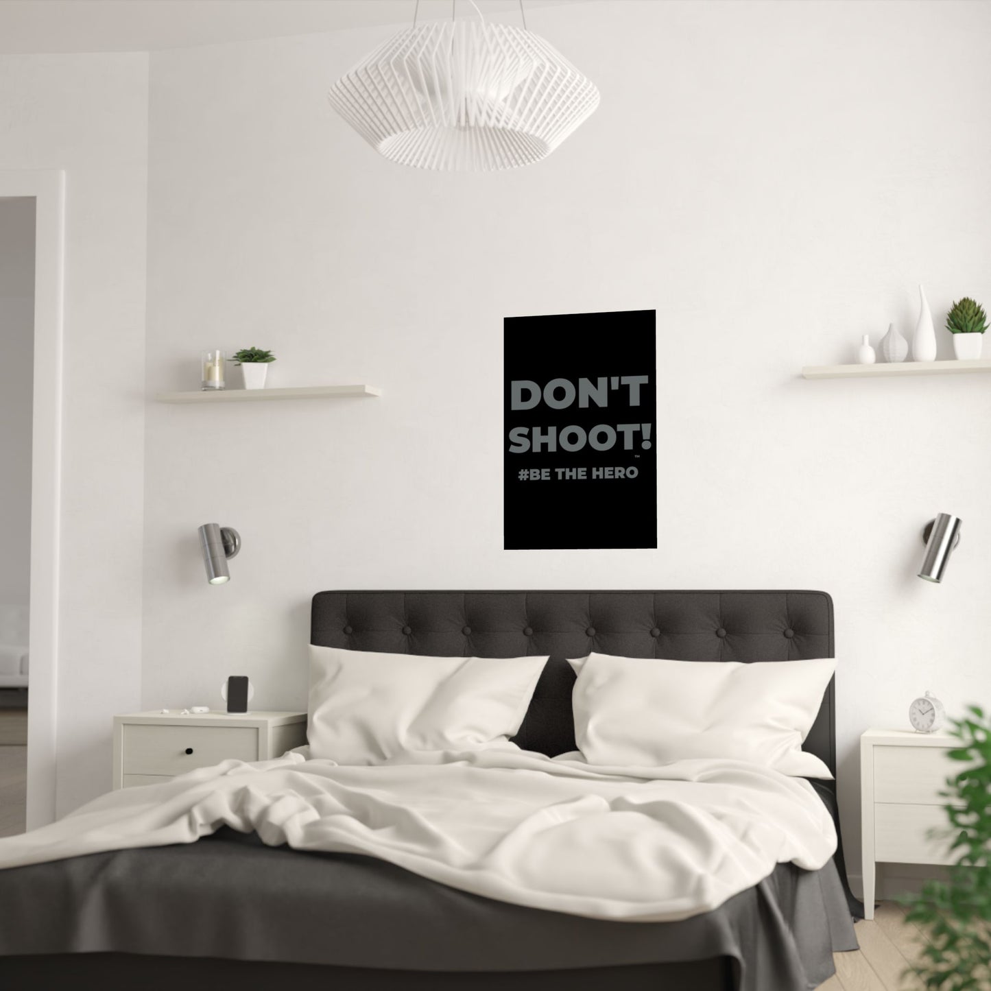 DON'T SHOOT! #BE THE HERO™ SATIN POSTER WORLDWIDE