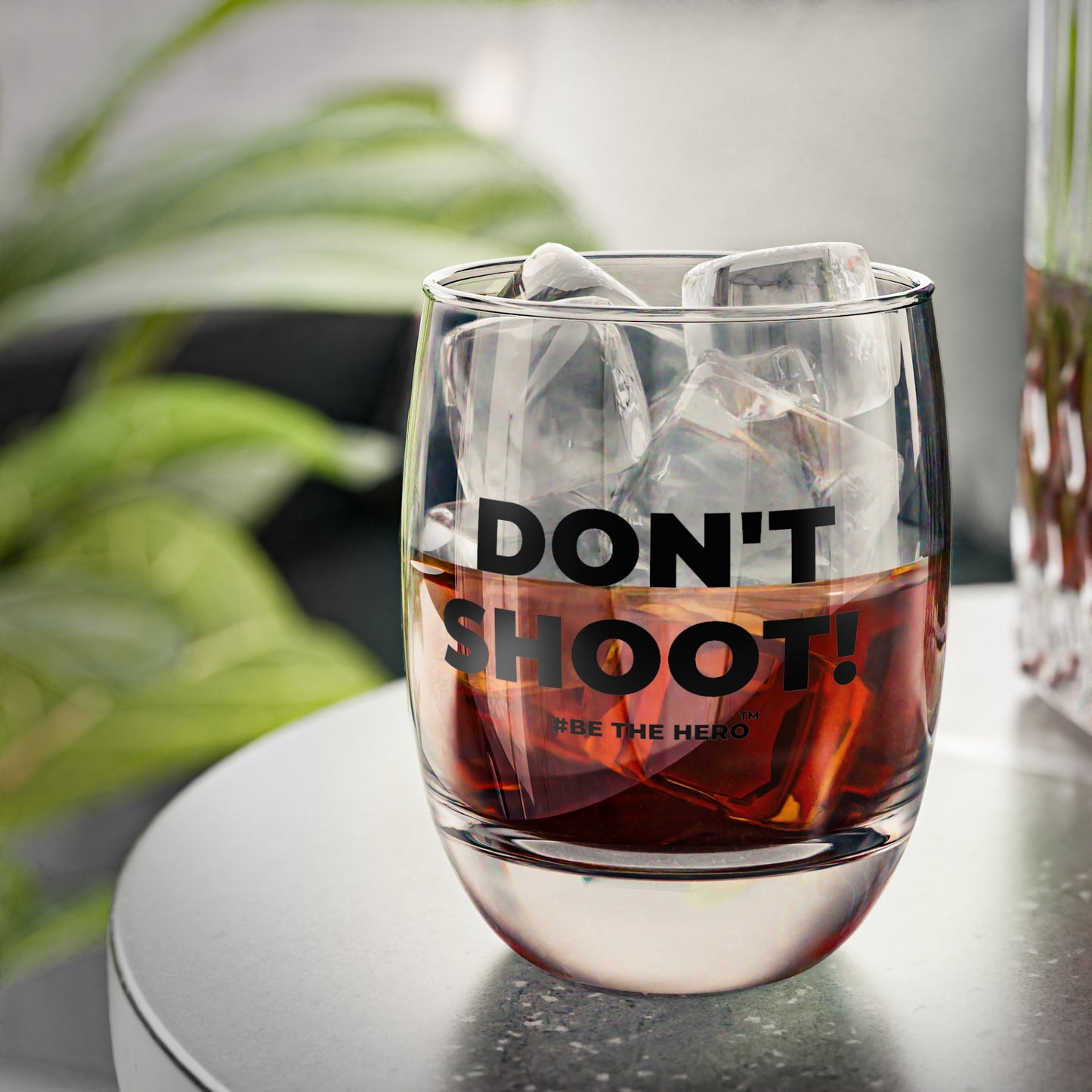 DON'T SHOOT! #BE THE HERO™ WHISKEY GLASS WORLDWIDE