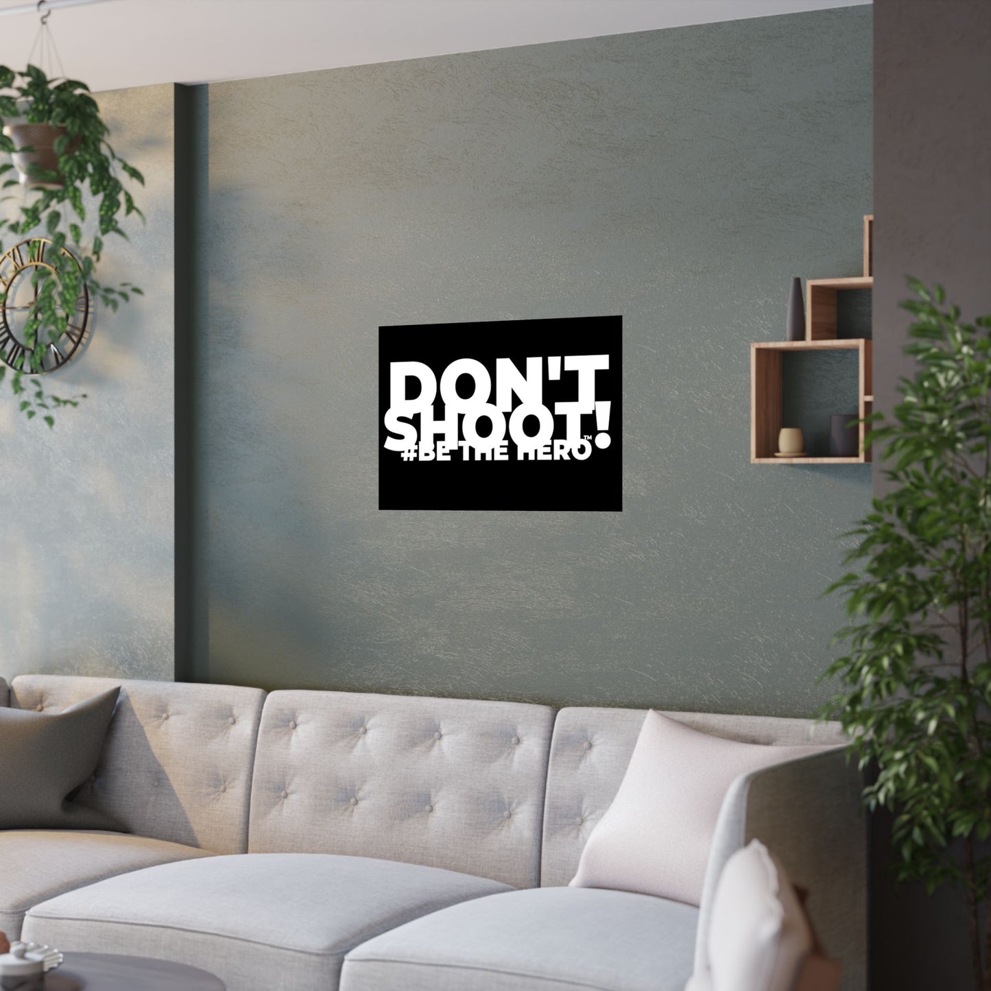 DON'T SHOOT! #BE THE HERO™ SATIN POSTER WORLDWIDE