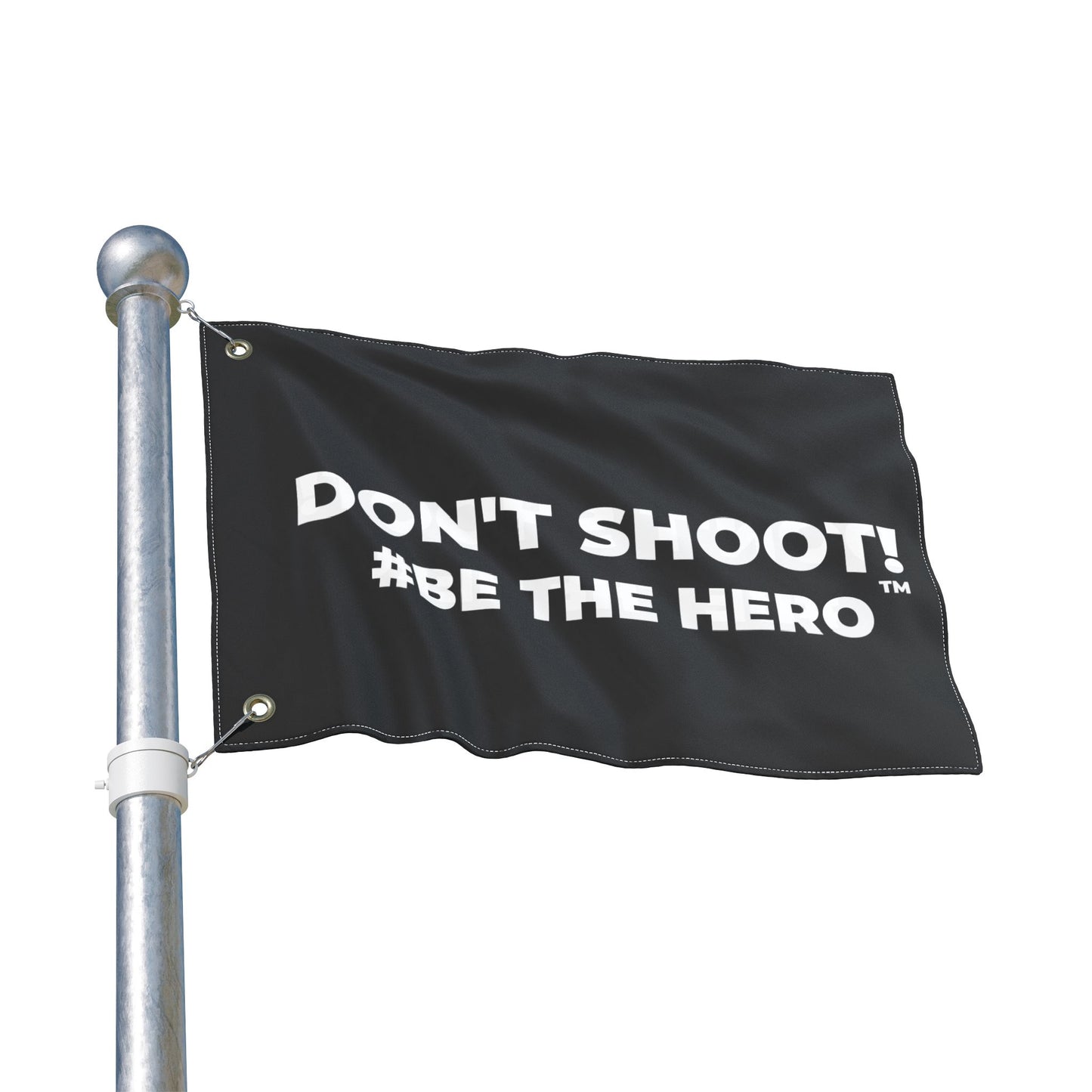 DON'T SHOOT! #BE THE HERO™ PROTEST FLAG WORLDWIDE