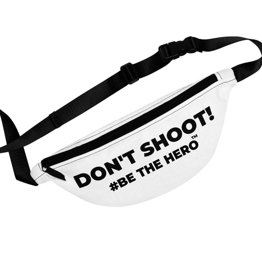 DON'T SHOOT! #BE THE HERO™ FANNY PACK WORLDWIDE SHIPPING