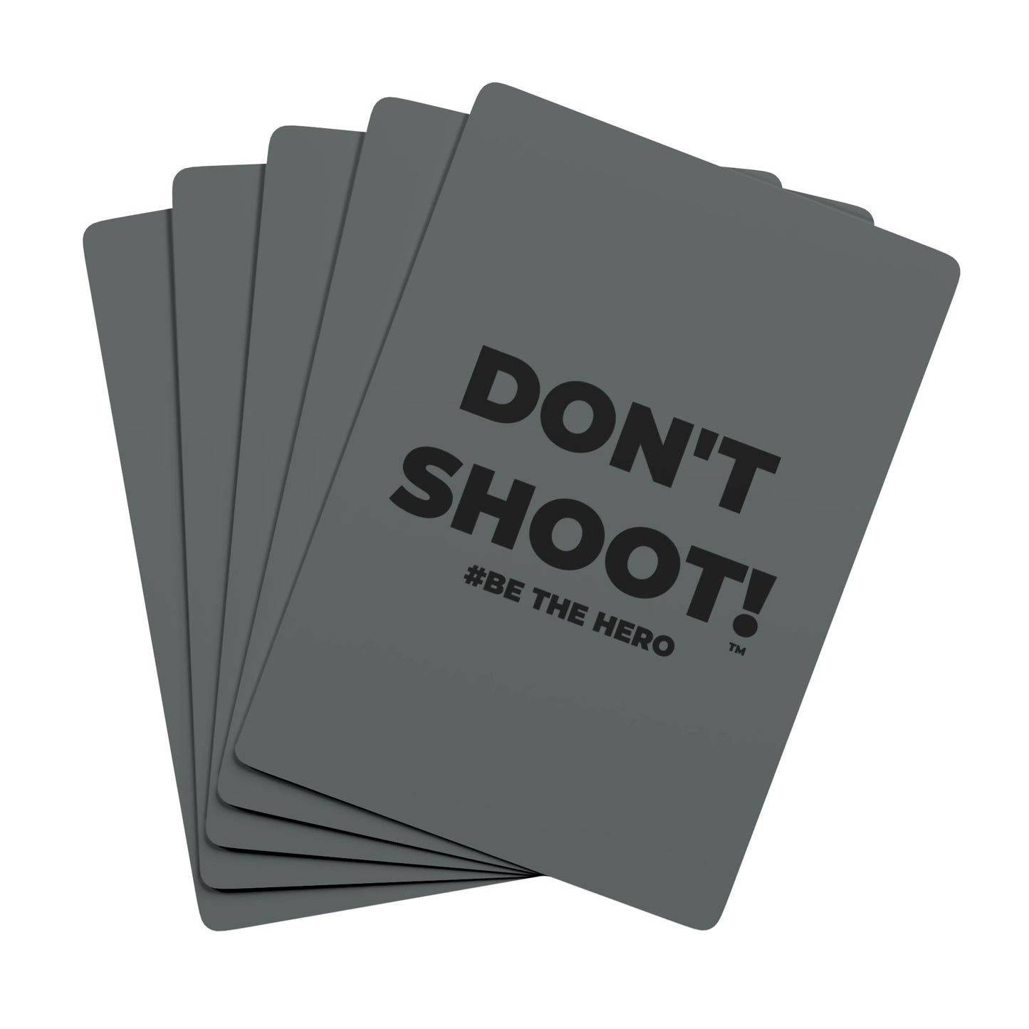DON'T SHOOT! #BE THE HERO™ POKER PLAYING CARDS WORLDWIDE