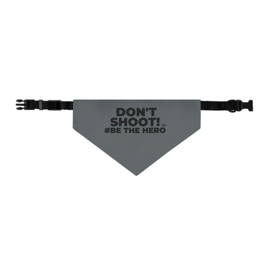 DON'T SHOOT! #BE THE HERO™ PET BANDANA WORLDWIDE SHIPPING