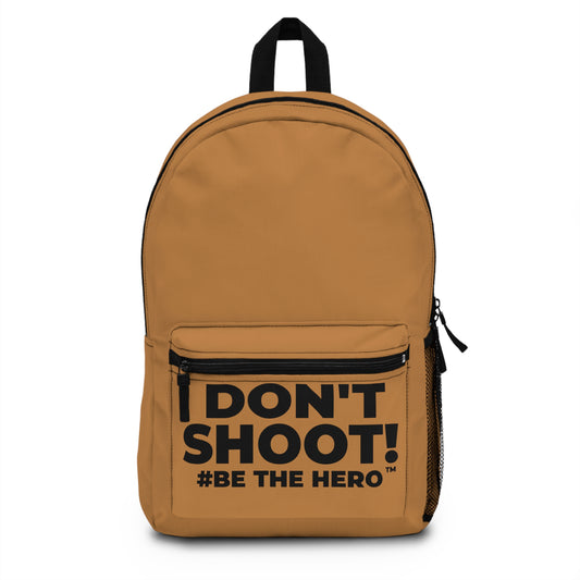 DON'T SHOOT! #BE THE HERO™ BACKPACK WORLDWIDE SHIPPING