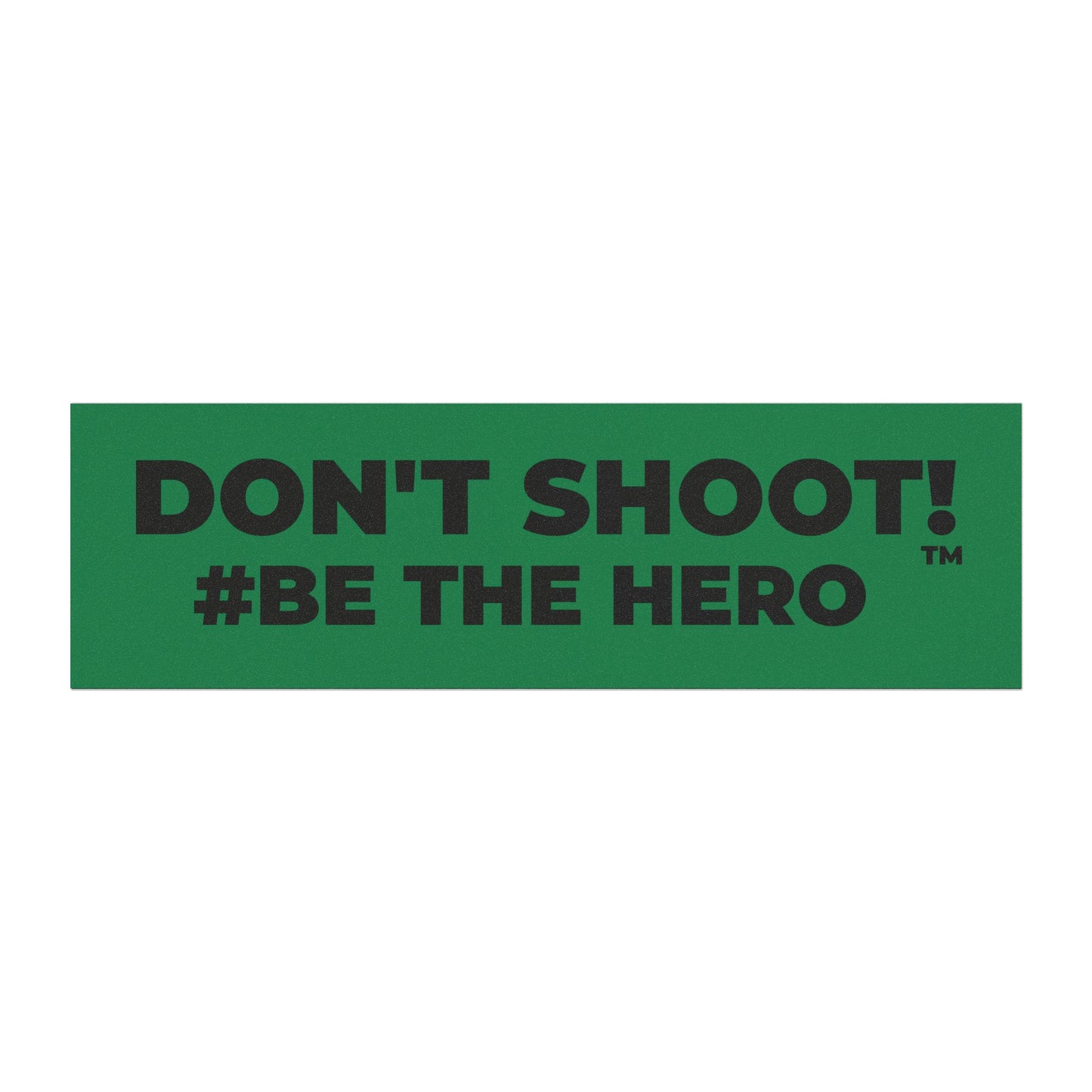 DON'T SHOOT! #BE THE HERO™ CAR MAGNETS WORLDWIDE SHIPPING