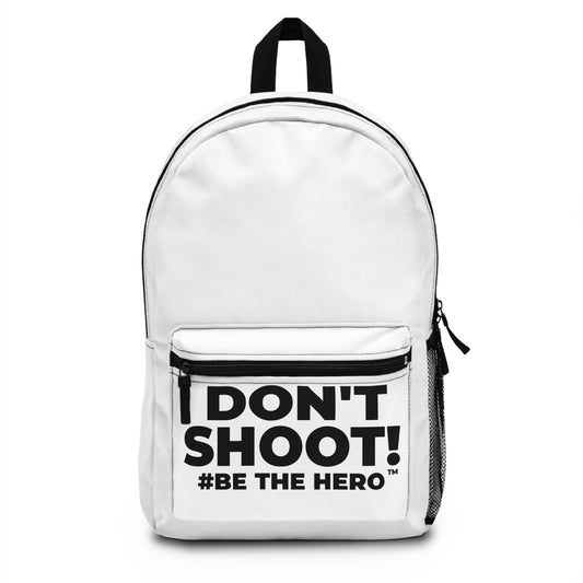 DON'T SHOOT! #BE THE HERO™ BACKPACK WORLDWIDE SHIPPING