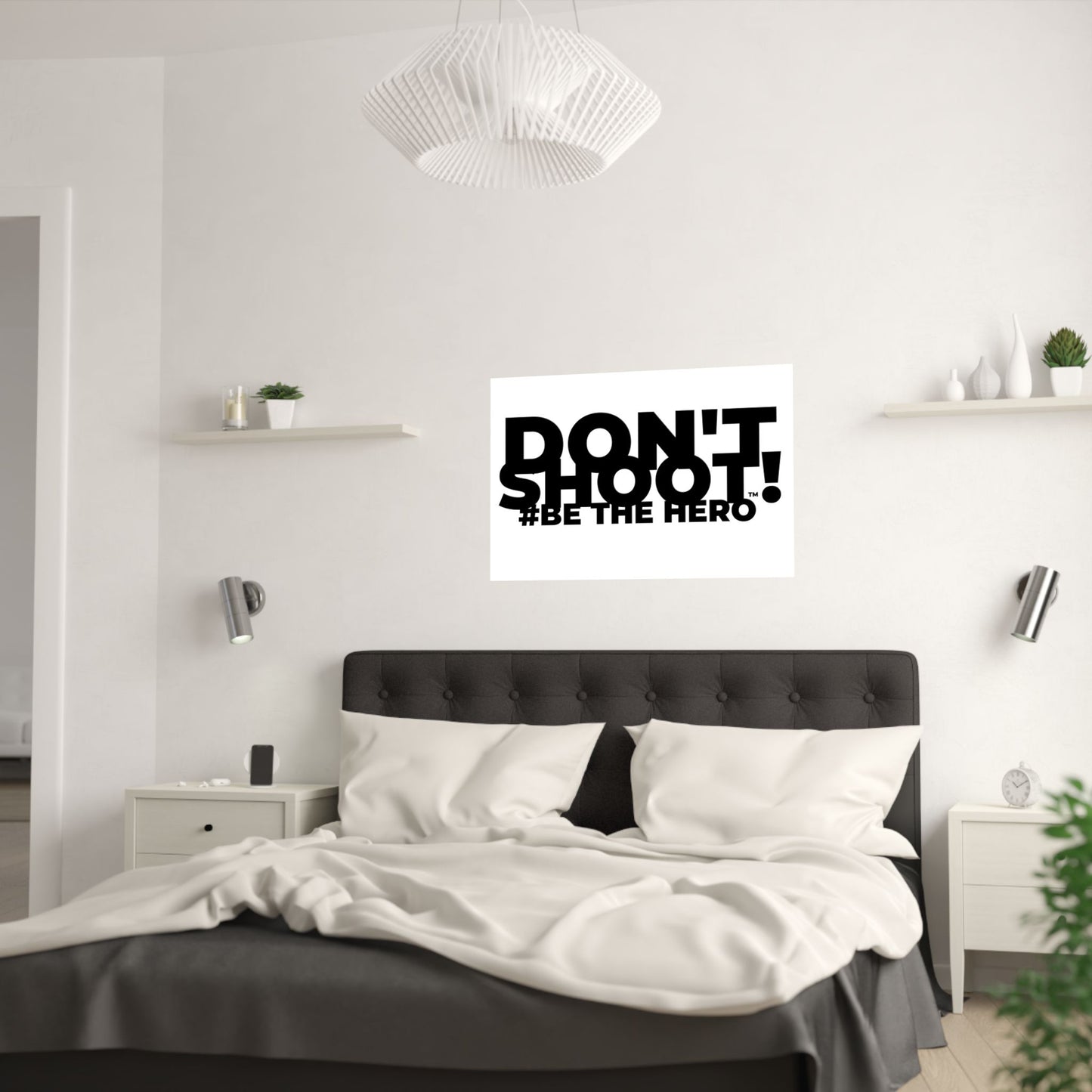 DON'T SHOOT! #BE THE HERO™ SATIN POSTER WORLDWIDE