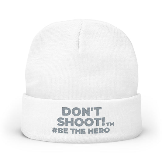 DON'T SHOOT! #BE THE HERO™ KNIT BEANIE WORLDWIDE SHIPPING