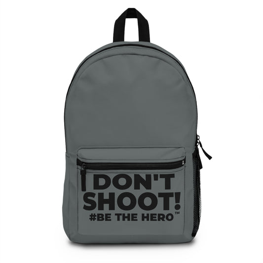 DON'T SHOOT! #BE THE HERO™ BACKPACK WORLDWIDE SHIPPING