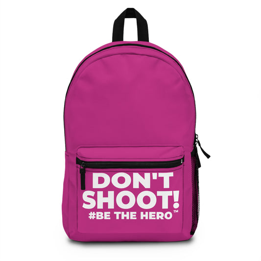 DON'T SHOOT! #BE THE HERO™ BACKPACK WORLDWIDE SHIPPING