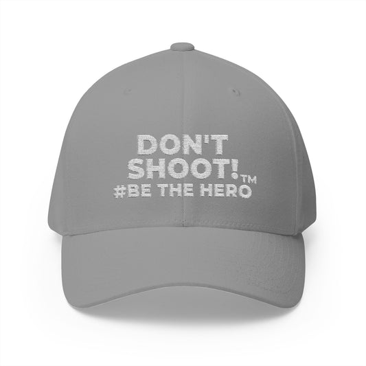 DON'T SHOOT! #BE THE HERO™ CLOSED BACK CAP WORLDWIDE SHIPPING