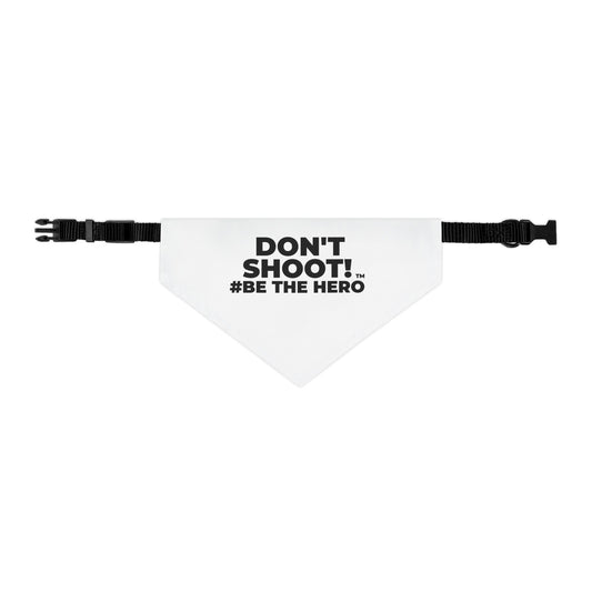 DON'T SHOOT! #BE THE HERO™ PET BANDANA WORLDWIDE SHIPPING